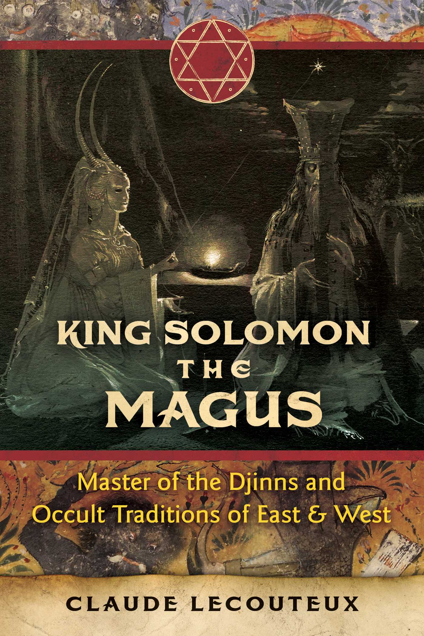 King Solomon the Magus: Master of the Djinns and Occult Traditions of East and West (Hardcover)