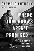 Where Tomorrows Aren't Promised: A Memoir of Survival and Hope