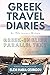 Greek Travel Diaries by 19th-century Writers: Greek-English Parallel Text: Volume 4