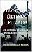 YAGO, SU ÚLTIMA CRUZADA: LA HISTORIA REAL DE LA CRUZADA DE LOS NIÑOS (Spanish Edition)