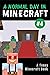 A normal day in Minecraft E...