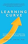 Learning Curve: Lessons Learned on Leadership, Education, and Personal Growth