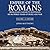 Empire of the Romans: From Julius Caesar to Justinian: Six Hundred Years of Peace and War, Volume I: A History