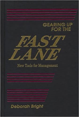 Gearing Up for the Fast Lane : New Tools for Management in a High Tech World
