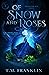 Of Snow and Roses