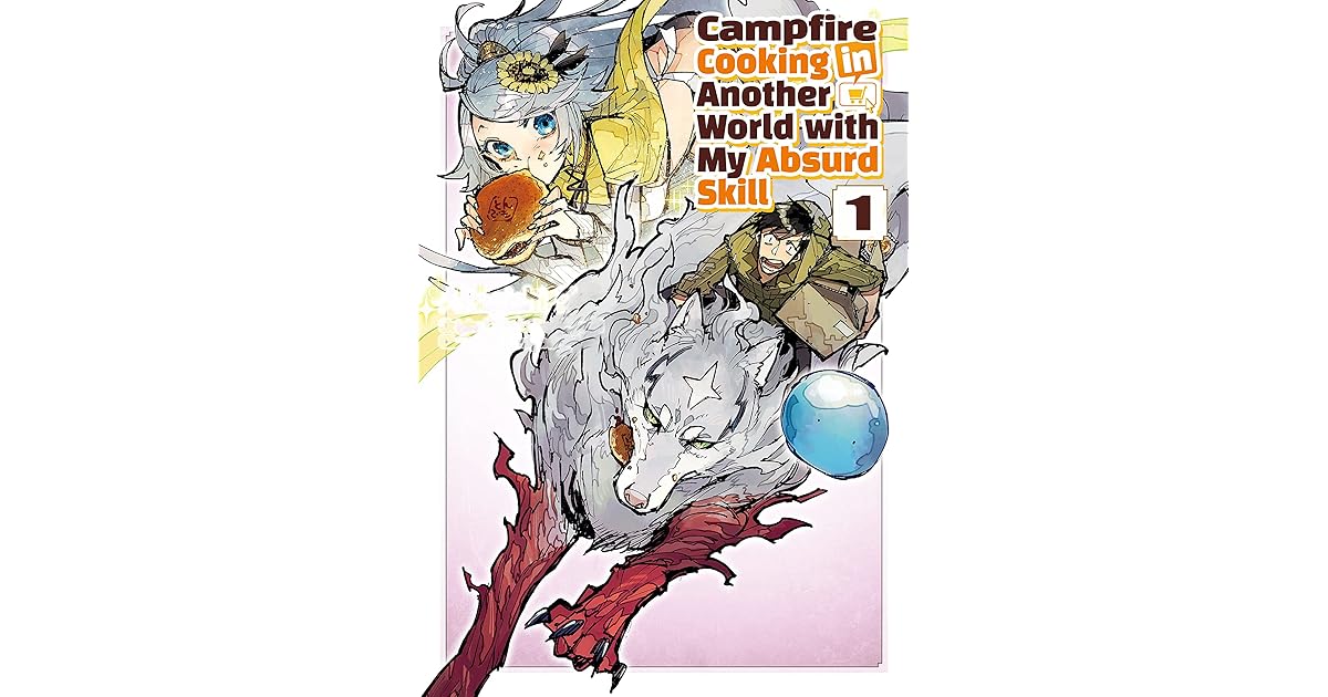 CampfireCookinginAnotherWorld Manga WithmyAbsurdSkill Vol 1 by