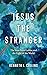 Jesus the Stranger: The Man...