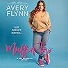 Muffin Top by Avery Flynn