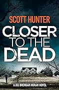 Closer to the Dead