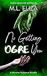 No Getting Ogre You by Marie Lipscomb