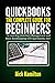 Quickbooks: The Complete Guide for Beginners to Learning Inventory Management and Basic Bookkeeping with Quickbooks 2021