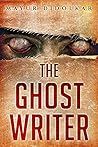 The Ghost Writer by Mayur Didolkar