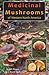 Medicinal Mushrooms of West...