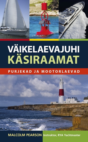 Väikelaevajuhi käsiraamat purjekad ja mootorlaevad