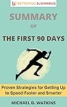 Book cover for Summary of The First 90 days: Proven Strategies for Getting Up to Speed Faster and smarter