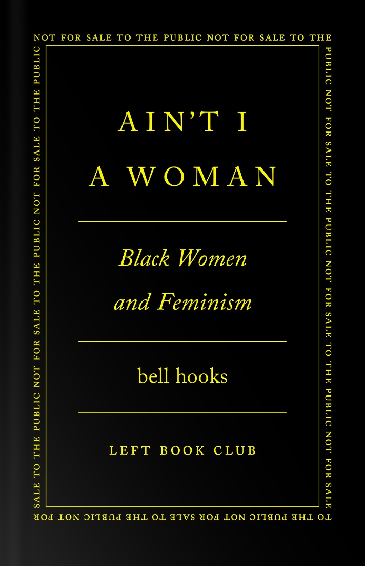 Ain't I a Woman: Black Women and Feminism