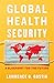 Global Health Security: A B...