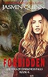 Forbidden: Shifters of Darkness Falls Book 6 Forbidden: Shifters of Darkness Falls Book 6