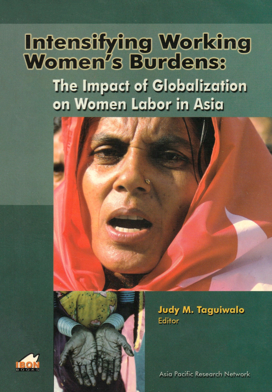 Intensifying Working Women's Burden: The Impact of Globalization on Women Labor in Asia