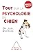 Tout sur la psychologie du chien (French Edition)