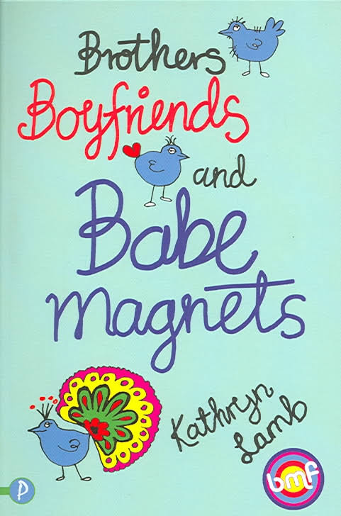 Brothers, Boyfriends and Babe Magnets (Paperback)