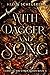 With Dagger and Song (Curse of the Cyren Queen, #2)