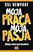 Moja praca, moja pasja. Zadbaj o udane życie zawodowe