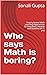 Who says Math is boring?: I...