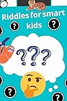 Riddles for smart...