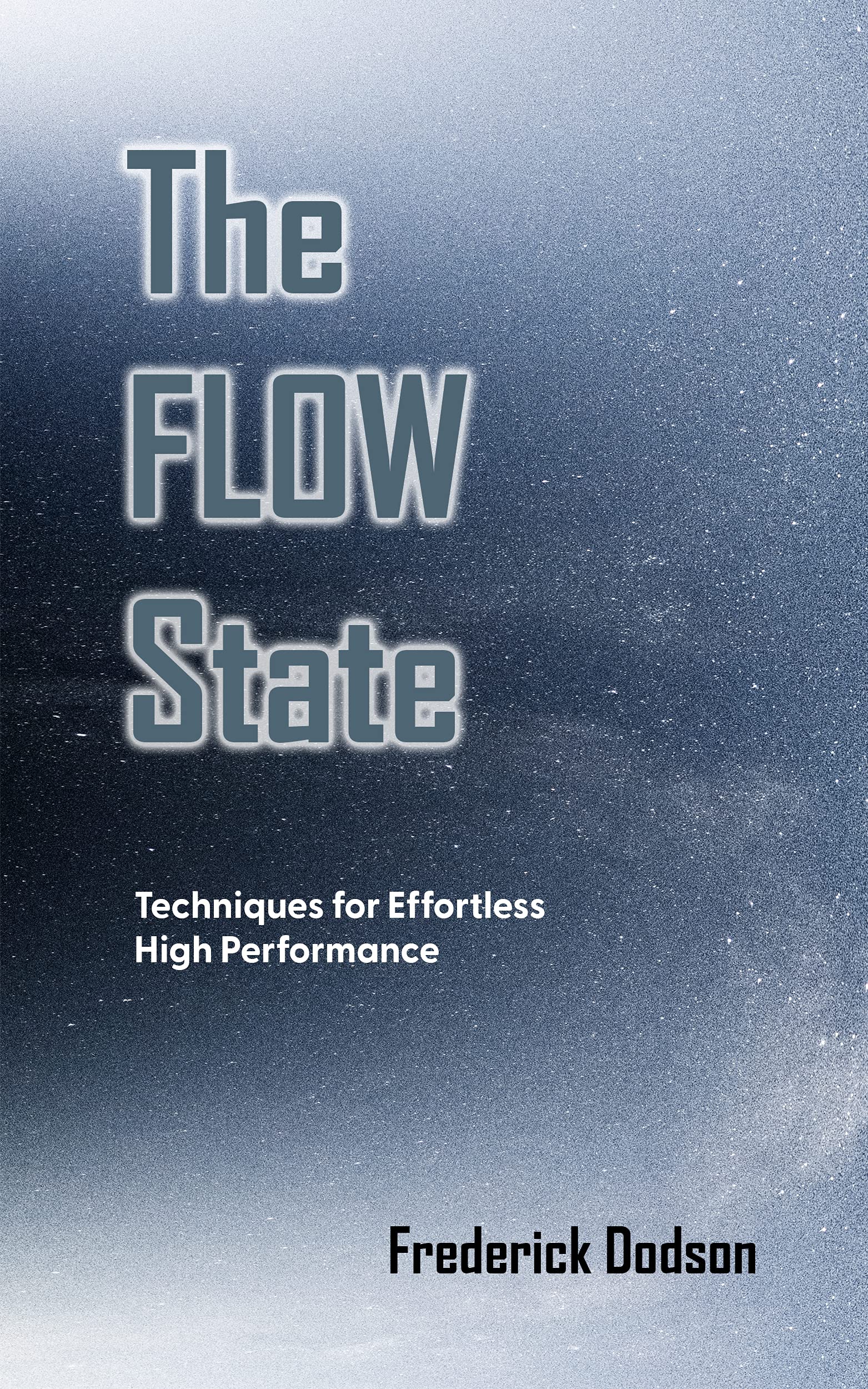 The Flow State (Kindle Edition)