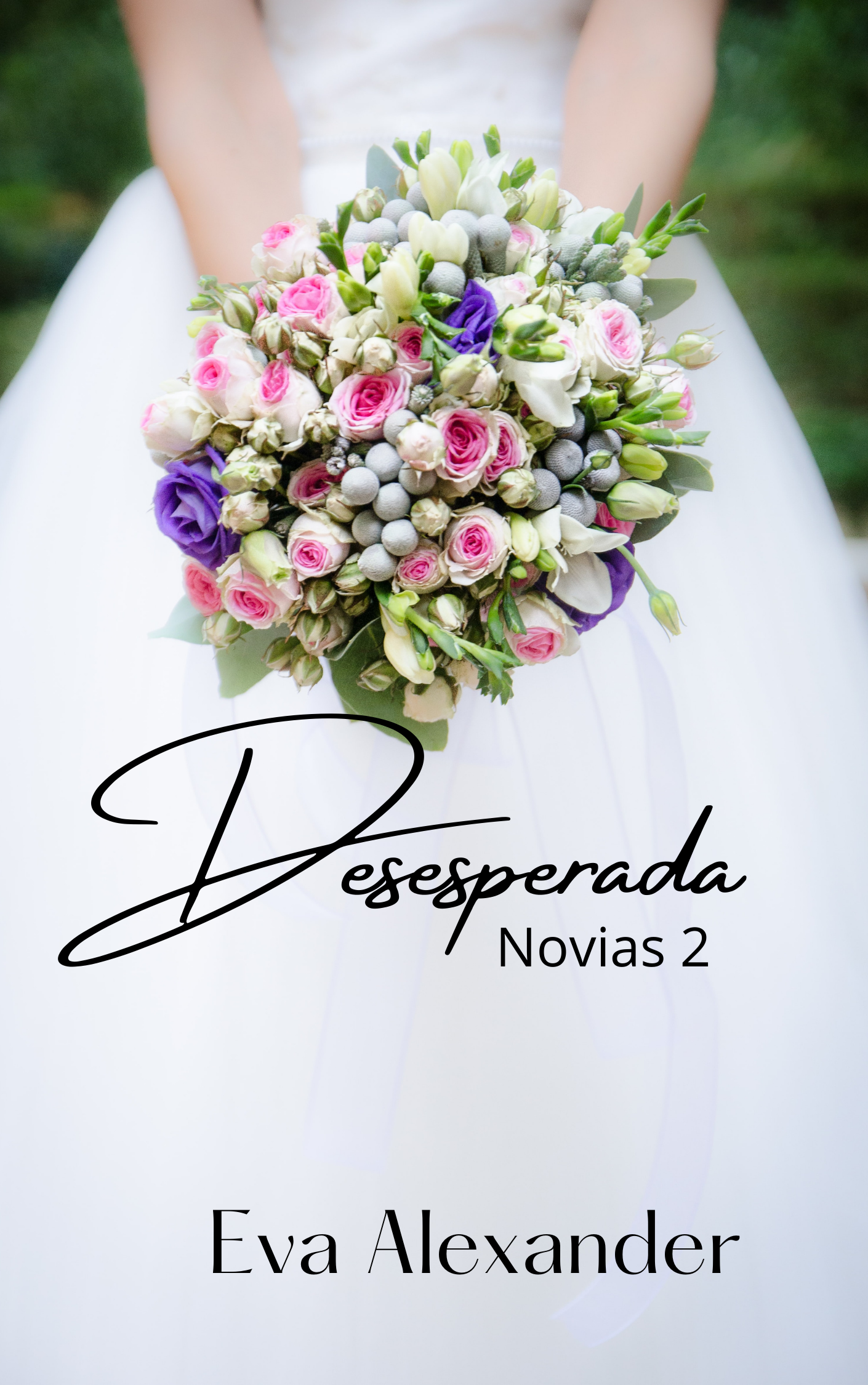 Desesperada (Serie Novias #2)