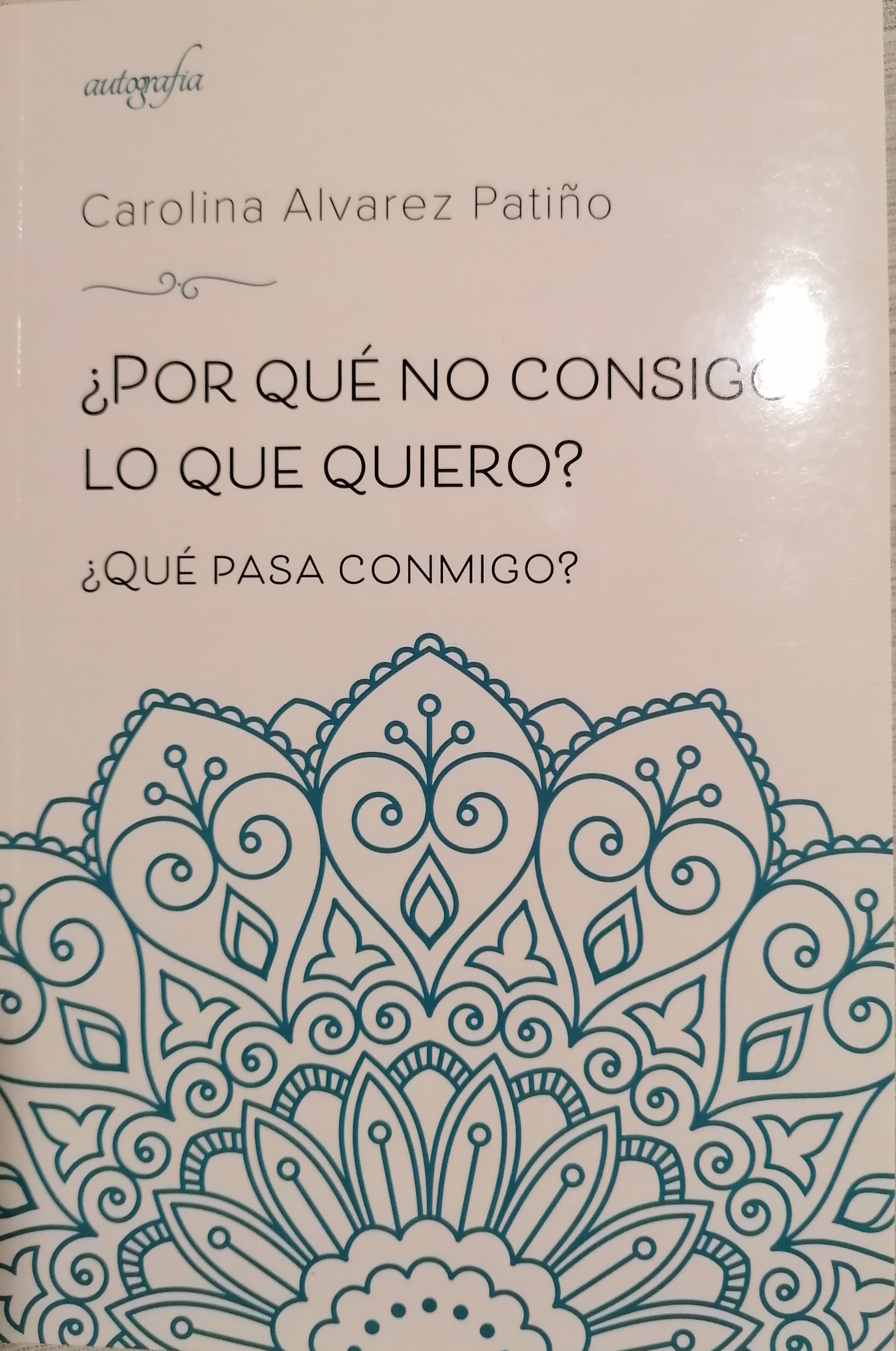 ¿Por qué no consigo lo que quiero? ¿Qué pasa conmigo?
