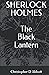 SHERLOCK HOLMES The Black Lantern (The Watson Chronicles)