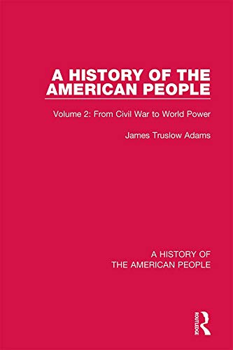 A History of the American People: Volume 2: From Civil War to World Power (Kindle Edition)