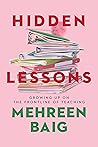 Book cover for Hidden Lessons: Growing Up on the Frontline of Teaching