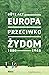 Europa przeciwko Żydom 1880-1945