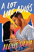 A Lot Like Adiós (Primas of Power, #2)