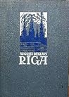 Rīga. III sējums. Labākās famīlijas. 2. daļa Rīga. III sējums. Labākās famīlijas. 2. daļa