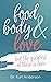 food, body & love: but the ...