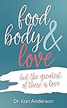 food, body & love...