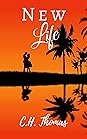New Life by C.H.  Thomas