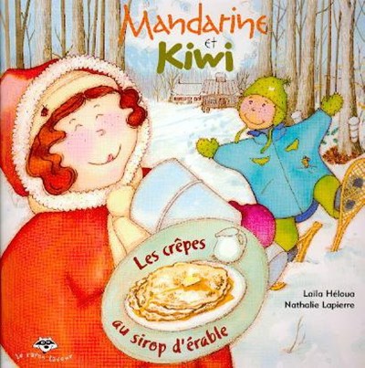 Les crêpes au sirop d'érable (Mandarine et Kiwi)