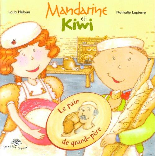 Le pain de grand-père (Mandarine et Kiwi)