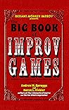 The Big Book of Improv Games by Andrew M. Spragge