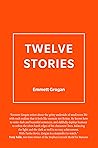 Twelve Stories