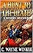 A Hunt To The Death by C. Wayne Winkle