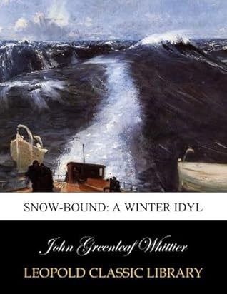 Snow-bound: a winter idyl