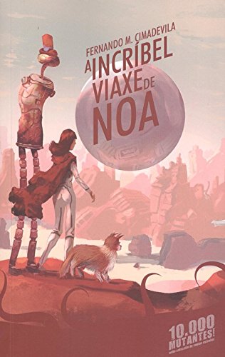 A incríbel viaxe de Noa (Paperback)