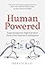 Human Powered: Supercharge your digital product teams with emotional intelligence