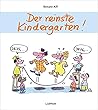Der reinste Kindergarten! by Renate Alf